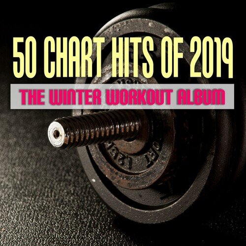 50 Chart Hits of 2019: The Winter Workout Album_poster_image