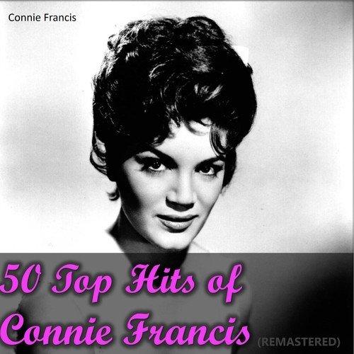 50 TOP HITS OF CONNIE FRANCIS