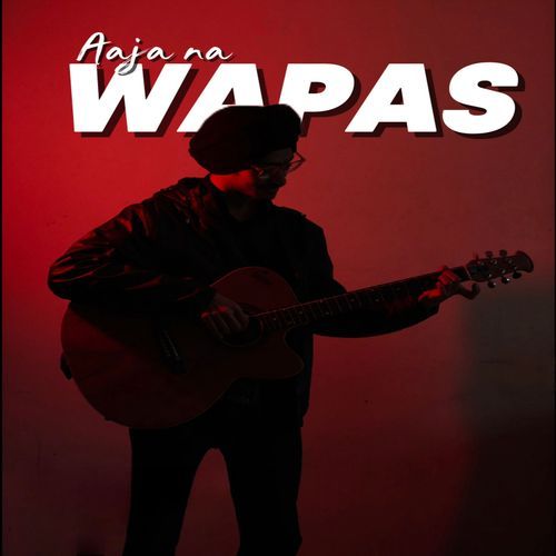 Aaja Na Wapas