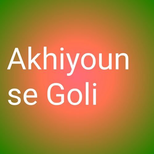 Akhiyoun se goli