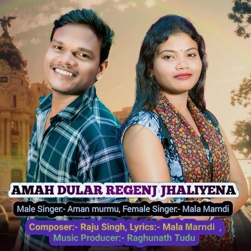 Amah Dular Regenj Jhaliyena