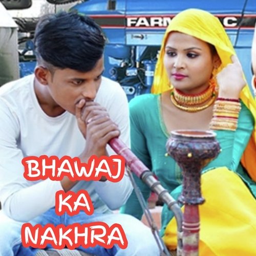 BHAWAJ KA NAKHRA