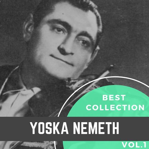 Best Collection Yoska Nemeth, Vol. 1
