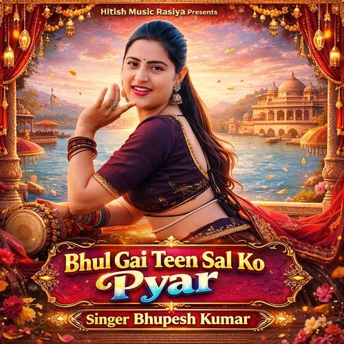 Bhul Gai Teen Sal Ko Pyar