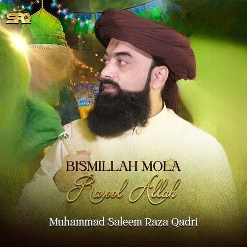Bismillah Mola Rasool Allah
