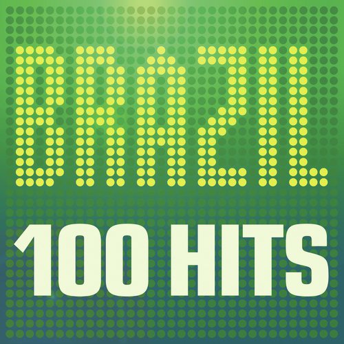 Brazil: 100 Hits