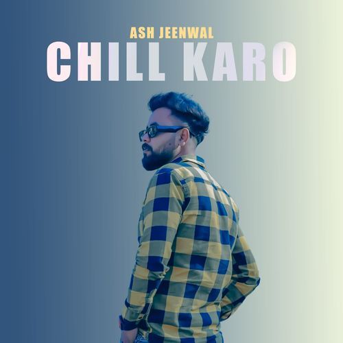 Chill Karo