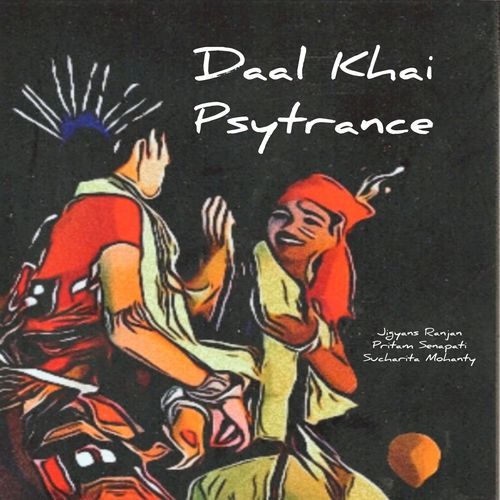 Daal Khai Psytrance