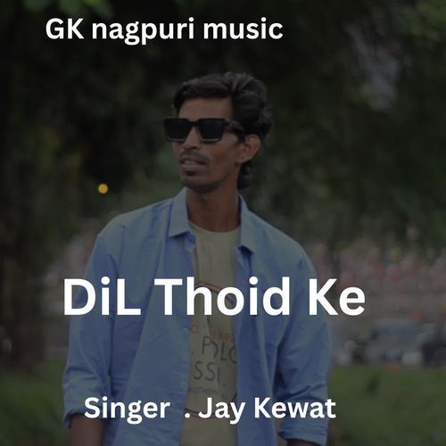 DiL Thoid ke