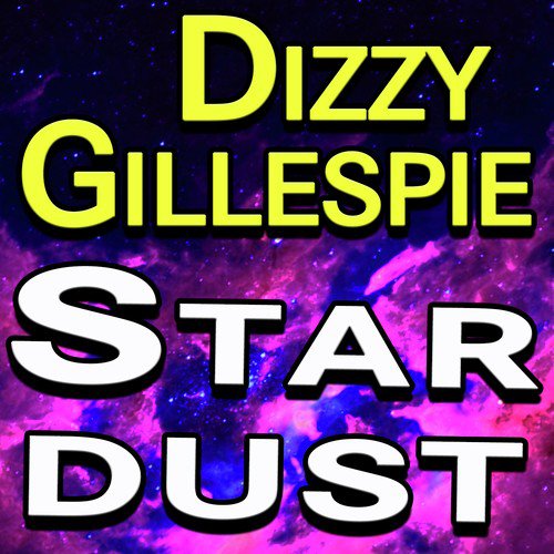 Dizzy Gillespie Stardust