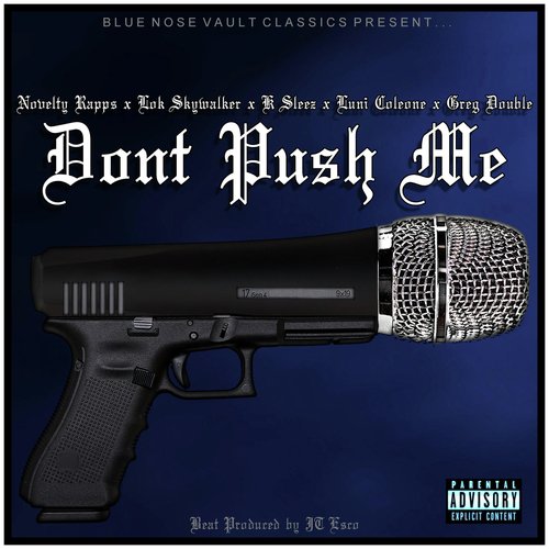 Don't Push Me (feat. Luni Coleone, Lok Skywalker, K Sleez & Greg Double)_poster_image