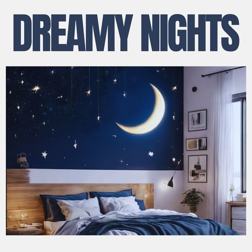 Dreamy Nights: Lullabies and Soft Melodies for Deep Sleep Relaxation_poster_image