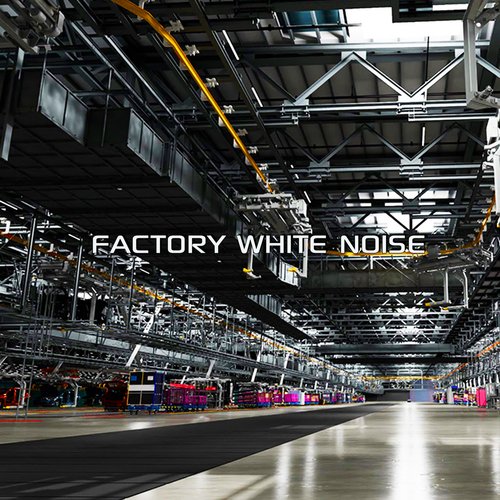 Relaxing Factory White Noise cover art