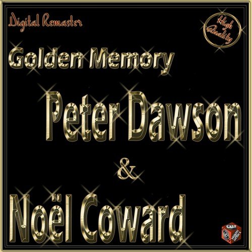 Golden Memory: Peter Dawson & Noël Coward