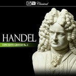 Concerto Grosso in E Minor Op. 6, No. 3: I. Larghetto