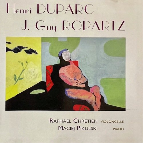 Henri Duparc - J.Guy Ropartz (Sonates pour violoncelle et piano)_poster_image