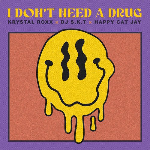 I Don&#039;t Need A Drug_poster_image