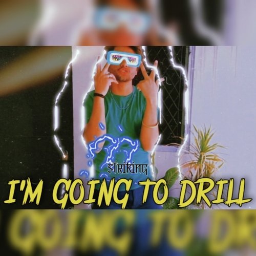 I'm Going to Drill
