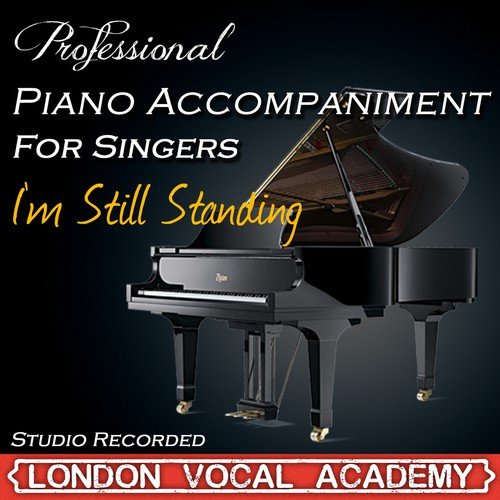 I'm Still Standing ('Elton John' Piano Accompaniment) [Professional Karaoke Backing Track]