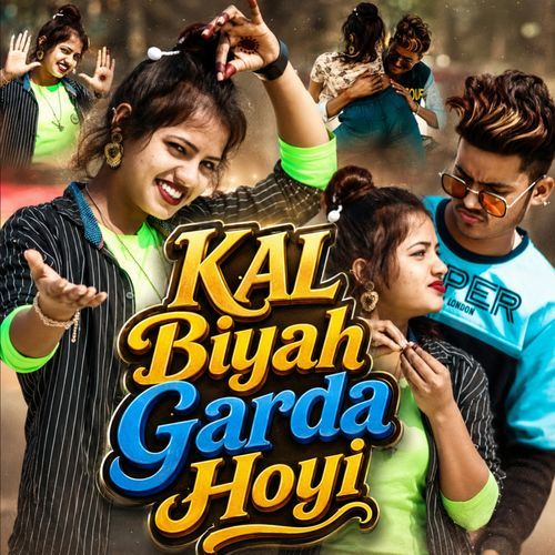 Kal Biyah Garda Hoyi