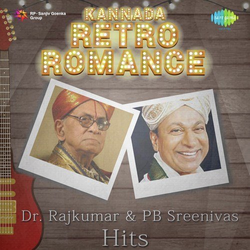 Kannada Retro Romance - Dr. RajKumar and P.B. Sreenivas Hits
