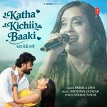 Katha Kichii Baaki - Oriya Version