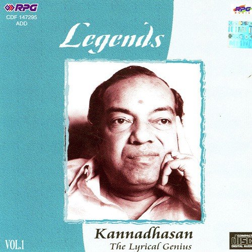 Legends Kannadhasan The Lyrical Genious - Vol - 1