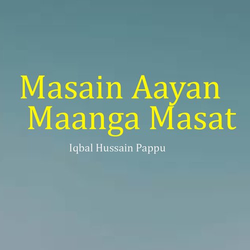 Masain Aayan Maanga Masat