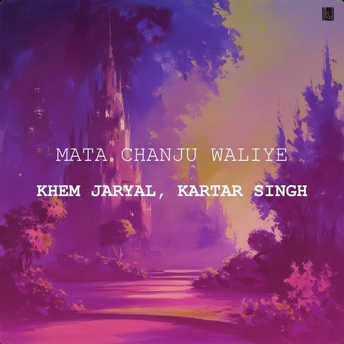 Mata Chanju Waliye