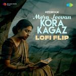 Mera Jeevan Kora Kagaz (Lofi Flip)