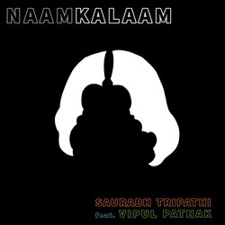 Naam Kalaam (feat. Vipul Pathak)-QlpZckRVY2E