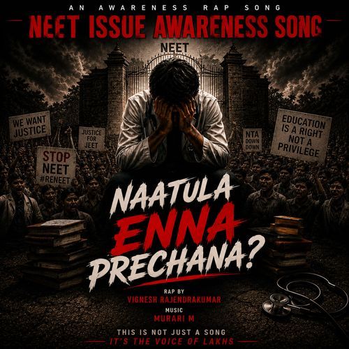 Naatula ENNA Prechana? (NEET Issue Awareness Song)