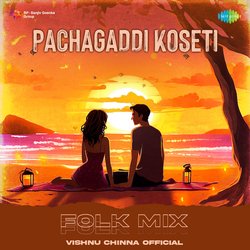 Pachagaddi Koseti - Folk Mix-GVEhHBFiBGY