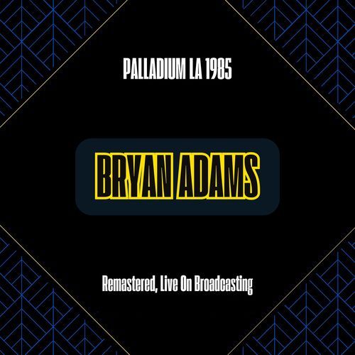 Palladium La 1985 (Remastered, Live On Broadcasting)