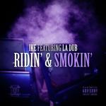 Ridin & Smokin (feat. LA Dub)