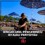 Sengkilung Pengerindu Setajau Penyayau