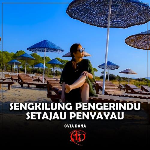 Sengkilung Pengerindu Setajau Penyayau