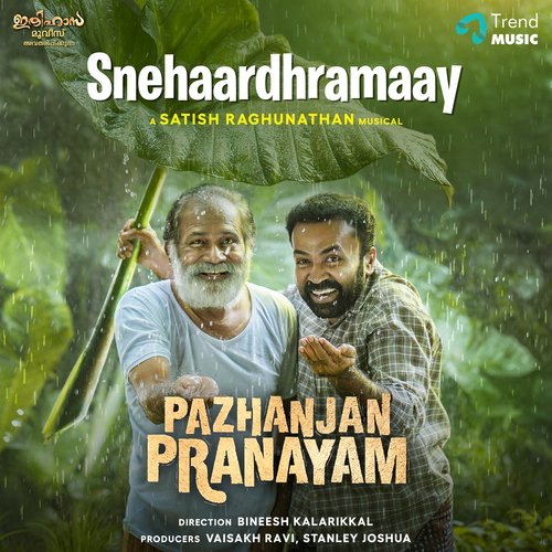 Snehaardhramaay (From "Pazhanjan Pranayam")