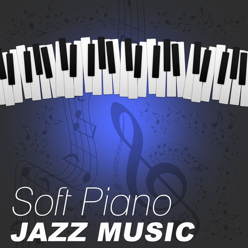 Soft Piano Jazz Music - Slow and Sensual Piano Music, Easy Listening Jazz Sounds, Blue Jazz, Mellow Piano