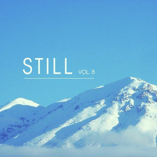 Still, Vol. 8 - The Blissful Chill-Out Lounge Collection Presented by Mareld