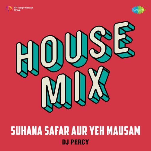 Suhana Safar Aur Yeh Mausam House Mix