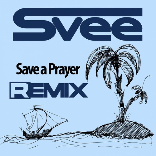 Svee Save a Prayer Remix_poster_image