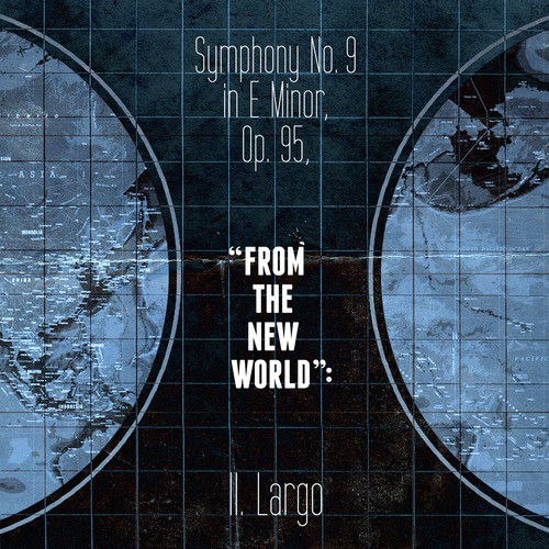 Symphony No. 9 in E Minor, Op. 95, "From the New World": II. Largo - Single