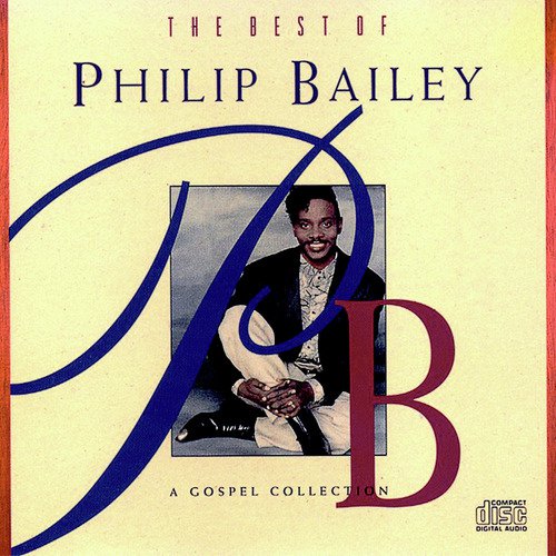 The Best of Philip Bailey - A Gospel Collection_poster_image