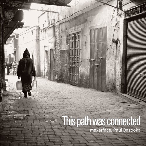 This path was connected (Paul Bazooka Mix)