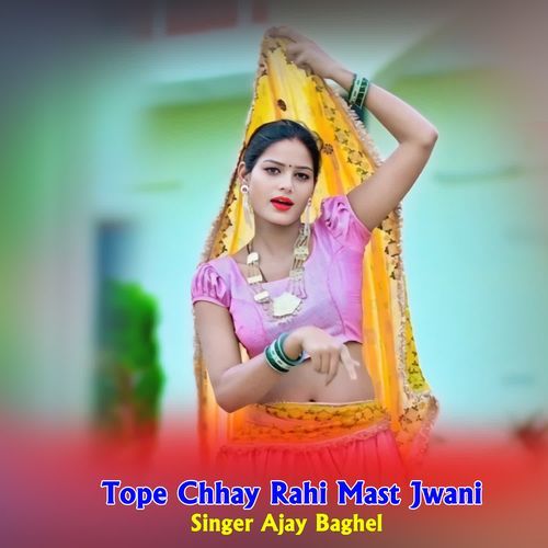 Tope Chhay Rahi Mast Jwani