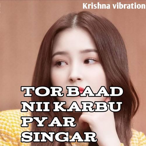 Tor Baad Nii Karbu Pyar Singar