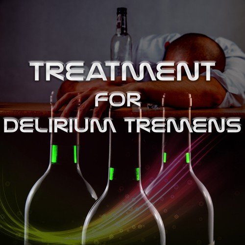 Treatment for Delirium Tremens – New Age Music to Hangover Cure, Alcohol Detox, Headache Relief, Pain Killers, Headache Medicine, Pain Relief, Relaxation, Serenity, Nature Sounds, Sleep Music, Fall Asleep_poster_image