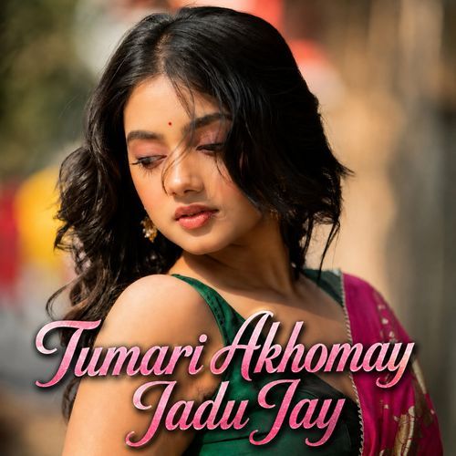 Tumari Akhomay Jadu Jay
