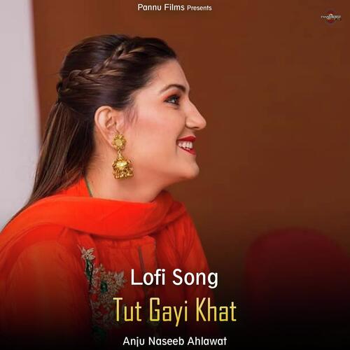 Tut Gayi Khat -Lofi Song